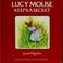 Cover of: Lucy Mouse keeps a secret