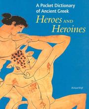 Cover of: A Pocket Dictionary of Ancient Greek Heroes and Heroines by Richard Woff