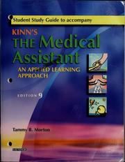 Student study guide to accompany Kinn's The medical assistant by Tammy B. Morton