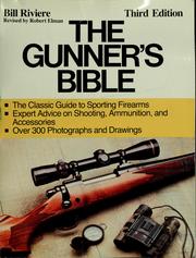Cover of: The gunner's bible by Bill Riviere