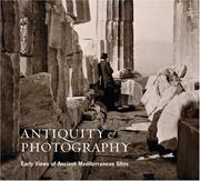 Cover of: Antiquity & photography: early views of ancient Mediterranean sites