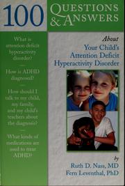 100 questions & answers about your child's attention deficit hyperactivity disorder by Ruth D. Nass