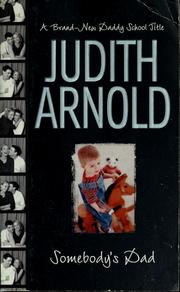 Cover of: Somebody's dad by Judith Arnold