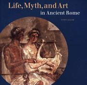 Cover of: Life, Myth, and Art in Ancient Rome