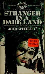 Cover of: Stranger in a dark land by Julie Wellsley