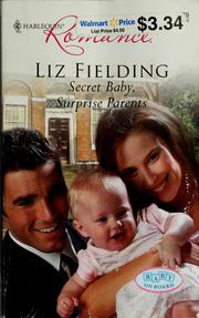 Secret baby, surprise parents by Liz Fielding