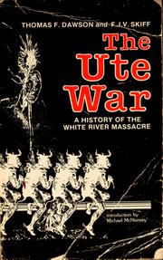 Cover of: The Ute war: a history of the White River massacre