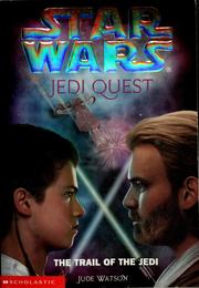 Star Wars - Jedi Quest - The Trail of the Jedi by Jude Watson