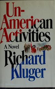 Cover of: Un-American activities by Richard Kluger