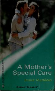 Cover of: A Mother's Special Care by Jessica Matthews