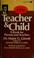 Cover of: Teacher and Child