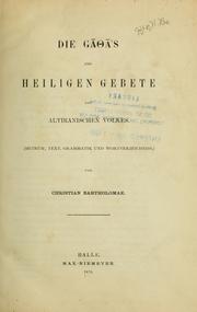 Cover of: Der Gât̳h̳â's und Heiligen Gebete des altiranischen volkes (metrum, text, grammatik und wortverzeichniss.)