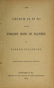 Cover of: The church as it is: or, The forlorn hope of slavery