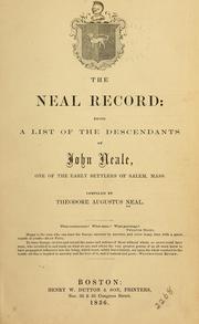 Cover of: Neal record: being a list of the descendants of John Neale, one of the early settlers of Salem, Mass