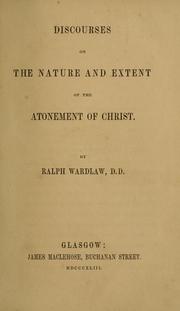 Cover of: Discourses on the nature and extent of the atonement of Christ