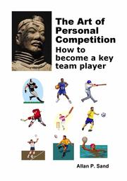 Cover of: The Art of Personal Competition - How to become a key team player by 