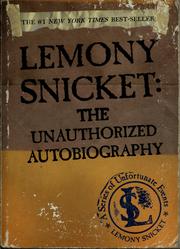 Cover of: Lemony Snicket: The Unauthorized Autobiography (A Series of Unfortunate Events) by Lemony Snicket