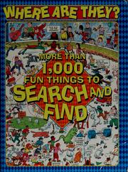 Cover of: Where are they?: more than 1,000 fun things to search and find, four books in one