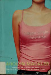 Cover of: Vegan virgin Valentine by Carolyn Mackler