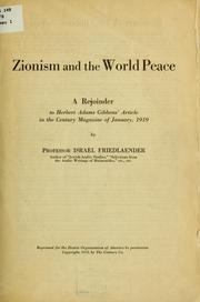 Cover of: Zionism and the world peace: a rejoinder to Herbert Adams Gibbons' article in the Century magazine of January, 1919