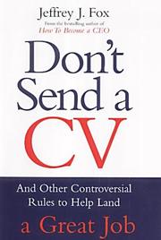 Cover of: Don't Send a CV by Jeffrey J. Fox, Jeffrey J. Fox