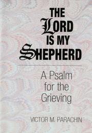 Cover of: The Lord is my shepherd: a psalm for the grieving