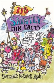 Cover of: 115 saintly fun facts: daring deeds, heroic happenings, srendipitous surprises for kids of all ages