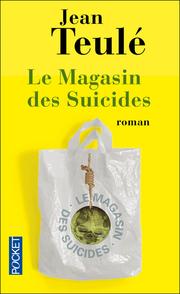 Cover of: Le Magasin des Suicides by Jean Teulé