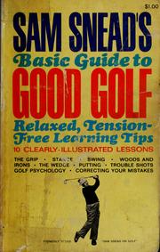 Cover of: Sam Snead's basic guide to good golf by Sam Snead