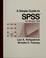 Cover of: A simple guide to SPSS