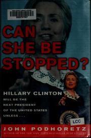 Cover of: Can she be stopped?: Hillary Clinton will be the next president of the United States unless--