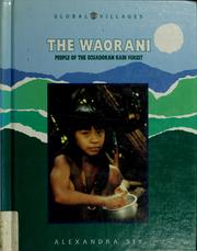 Cover of: The Waorani: People of the Ecuadoran Rain Forest (Global Villages)