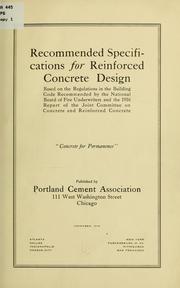 Cover of: Recommended specifications for reinforced concrete design based on the regulations in the building code recommended by the National board of fire underwriters and the 1916 report of the Joint committee on concrete and reinforced concrete ...