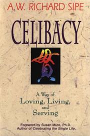 Cover of: Celibacy: a way of loving, living, and serving