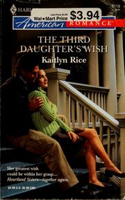Cover of: The third daughter's wish / Kaitlyn Rice