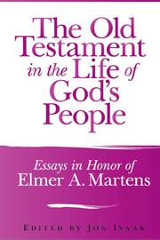 Cover of: The Old Testament in the life of God's people: essays in honor of Elmer A. Martens