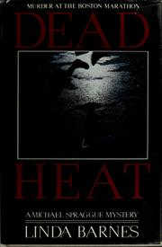 Cover of: Dead heat by Linda Barnes