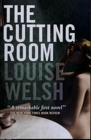 Cover of: The cutting room by Louise Welsh