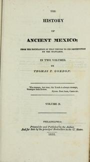 Cover of: The history of ancient Mexico: from the foundation of that empire to its destruction by the Spaniards