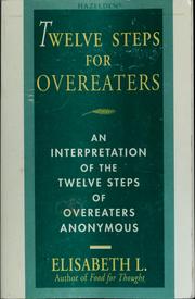 Cover of: Twelve steps for overeaters | Elisabeth L.
