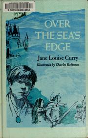 Cover of: Over the sea's edge. by Jane Louise Curry