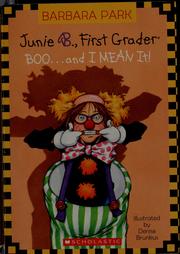 Cover of: Junie B., First Grader: Boo...and I Mean It! (Junie B. Jones #24) by Barbara Park