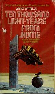Cover of: Ten thousand light-years from home | James Tiptree