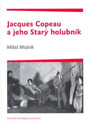 Cover of: Jacques Copeau a jeho Starý holubník