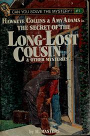 Cover of: Hawkeye Collins & Amy Adams in the secret of the long lost cousin & other mysteries by M. Masters