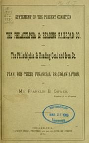 Cover of: Statement of the present condition of the Philadelphia & Reading Railroad Co. and the Philadelphia & Reading Coal and Iron Co by Franklin Benjamin Gowen