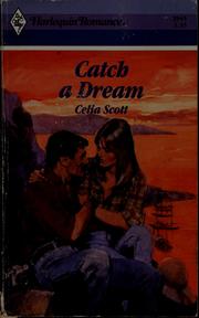 Cover of: Catch a dream by Celia Scott