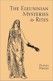 Cover of: The Eleusinian Mysteries & Rites | Dudley Wright