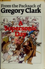 Cover of: A supersonic day by Gregory Clark