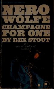 Cover of: Champagne for one: a Nero Wolfe mystery